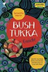 Bush Tukka: Identify Australian plants and animals