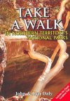 Take a Walk in Northern Territory's National Parks - Bushwalking