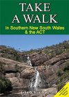 Take a Walk in Southern NSW & the ACT - Bushwalking