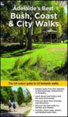 Adelaide's Best Bush, Coast and City Walks